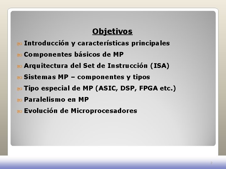 Objetivos Introducción y características principales Componentes Arquitectura Sistemas Tipo básicos de MP del Set Objetivos Introducción y características principales Componentes Arquitectura Sistemas Tipo básicos de MP del Set