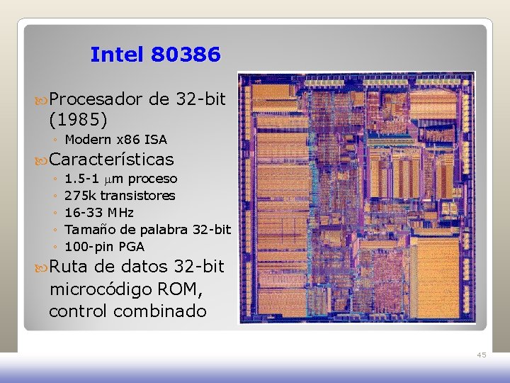 Intel 80386 Procesador (1985) de 32 -bit ◦ Modern x 86 ISA Características ◦ Intel 80386 Procesador (1985) de 32 -bit ◦ Modern x 86 ISA Características ◦