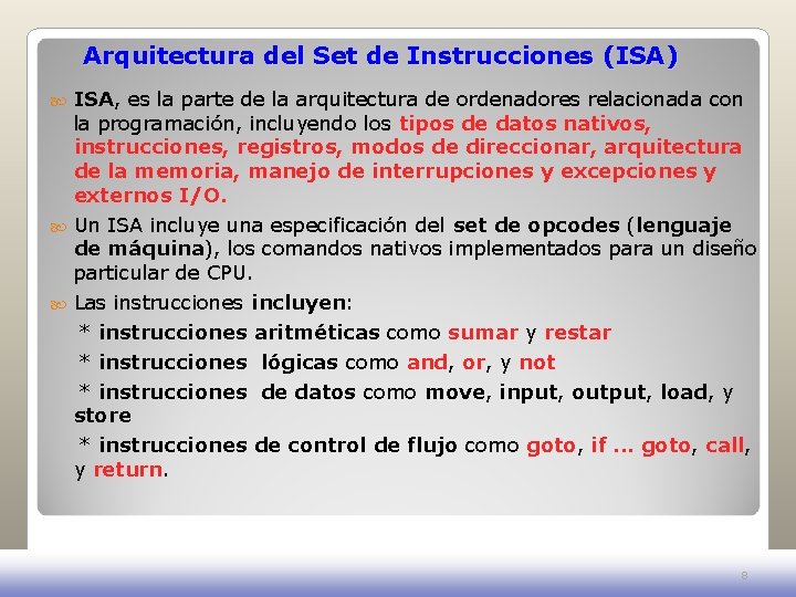 Arquitectura del Set de Instrucciones (ISA) ISA, es la parte de la arquitectura de Arquitectura del Set de Instrucciones (ISA) ISA, es la parte de la arquitectura de