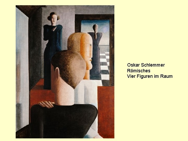 Oskar Schlemmer Römisches Vier Figuren im Raum 