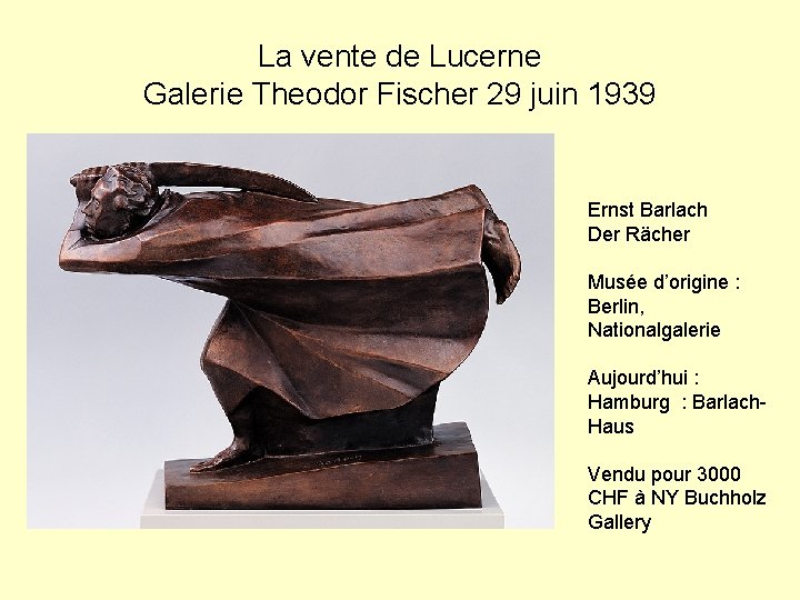 La vente de Lucerne Galerie Theodor Fischer 29 juin 1939 Ernst Barlach Der Rächer