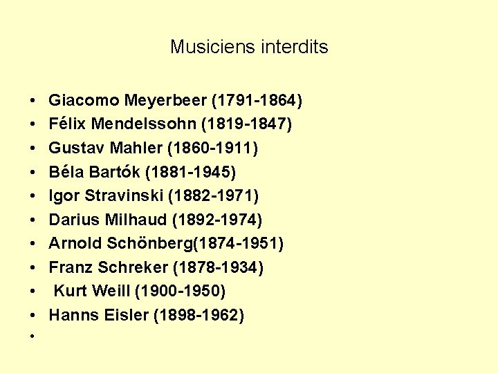 Musiciens interdits • • • Giacomo Meyerbeer (1791 -1864) Félix Mendelssohn (1819 -1847) Gustav