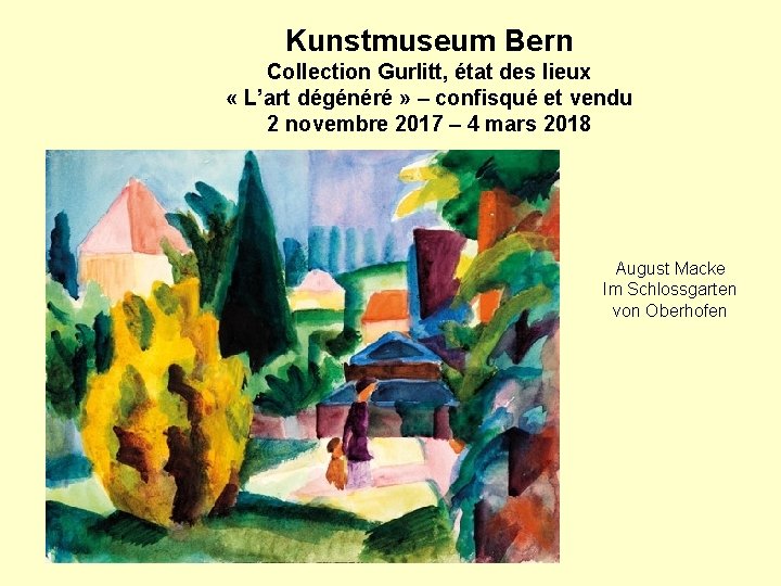 Kunstmuseum Bern Collection Gurlitt, état des lieux « L’art dégénéré » – confisqué et