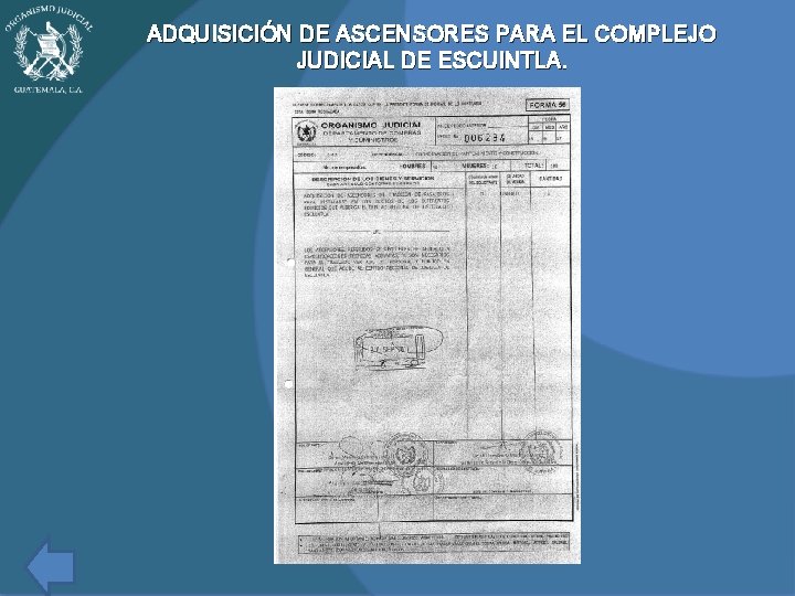 ADQUISICIÓN DE ASCENSORES PARA EL COMPLEJO JUDICIAL DE ESCUINTLA. 