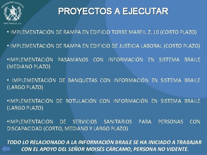 PROYECTOS A EJECUTAR • IMPLEMENTACIÓN DE RAMPA EN EDIFICIO TORRE MARFIL Z. 10 (CORTO