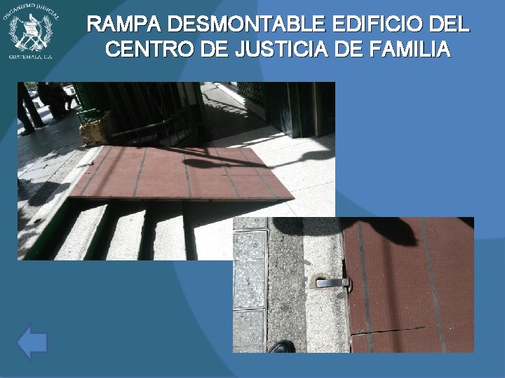 RAMPA DESMONTABLE EDIFICIO DEL CENTRO DE JUSTICIA DE FAMILIA 