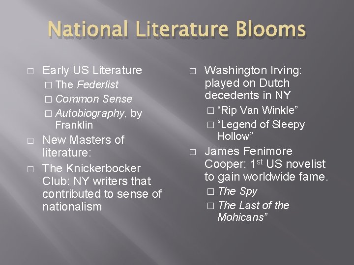 National Literature Blooms � Early US Literature � � The Federlist � Common Sense National Literature Blooms � Early US Literature � � The Federlist � Common Sense