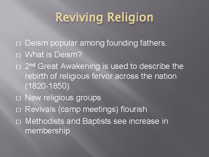 Reviving Religion � � � Deism popular among founding fathers. What is Deism? 2 Reviving Religion � � � Deism popular among founding fathers. What is Deism? 2