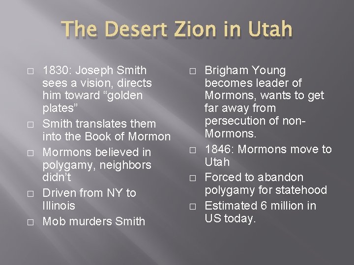 The Desert Zion in Utah � � � 1830: Joseph Smith sees a vision, The Desert Zion in Utah � � � 1830: Joseph Smith sees a vision,