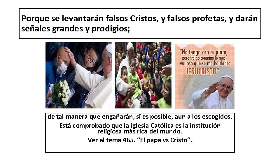 Porque se levantarán falsos Cristos, y falsos profetas, y darán señales grandes y prodigios;