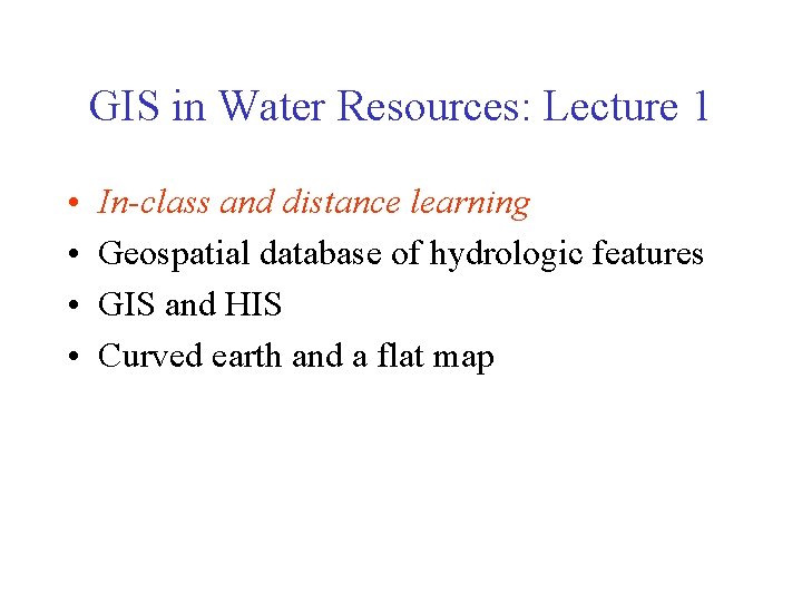 GIS in Water Resources Lecture 1 Inclass and