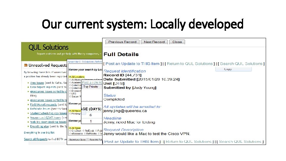Our current system: Locally developed 