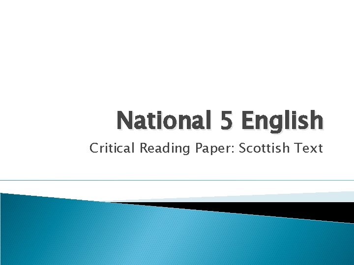 National 5 English Critical Reading Paper: Scottish Text 