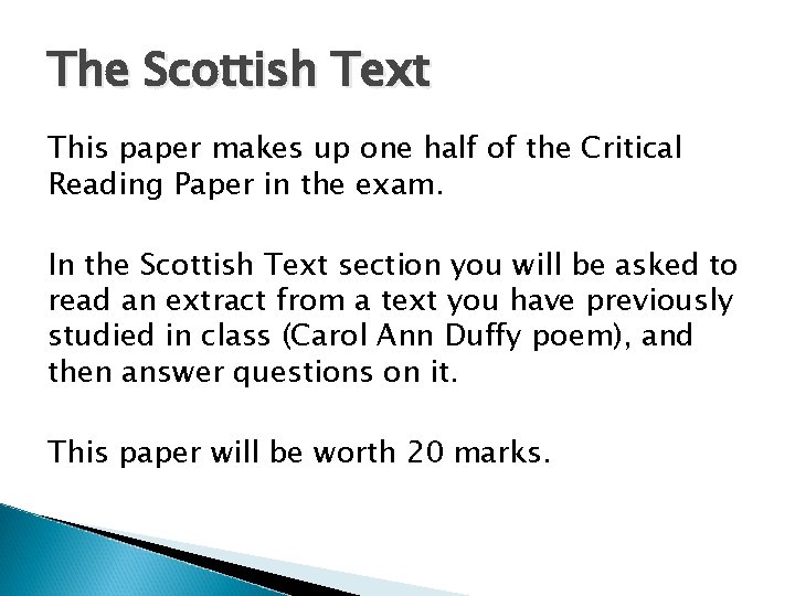 The Scottish Text This paper makes up one half of the Critical Reading Paper