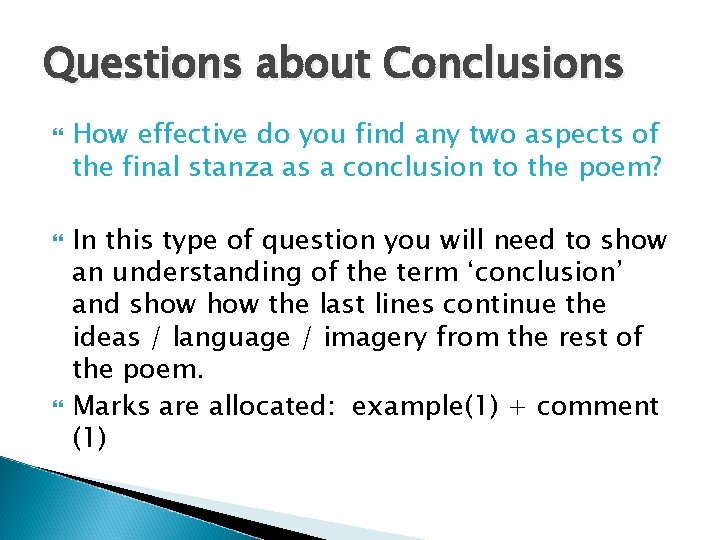 Questions about Conclusions How effective do you find any two aspects of the final