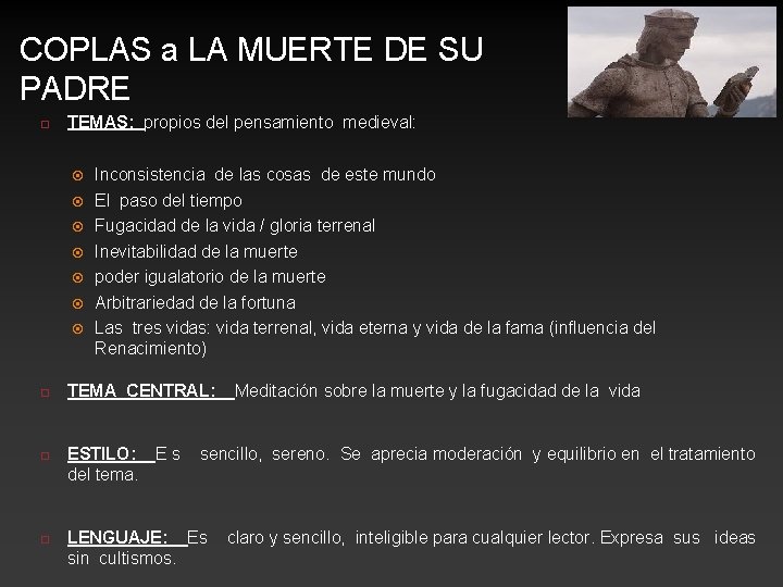 COPLAS a LA MUERTE DE SU PADRE TEMAS: propios del pensamiento medieval: Inconsistencia de