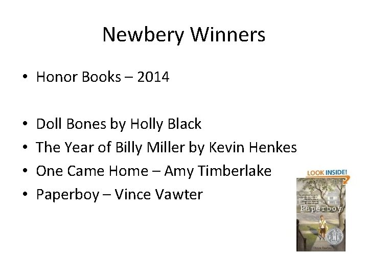 Newbery Winners • Honor Books – 2014 • • Doll Bones by Holly Black