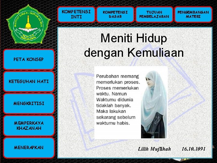 KOMPETENSI INTI KOMPETENSI PETA KONSEP INTI (KI) KOMPETENSI DASAR TUJUAN PEMBELAJARAN PENGEMBANGAN MATERI Meniti