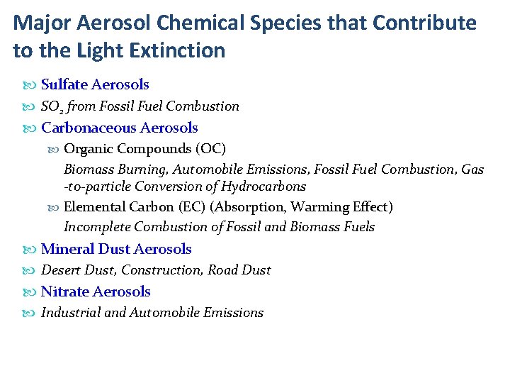 Major Aerosol Chemical Species that Contribute to the Light Extinction Sulfate Aerosols SO 2