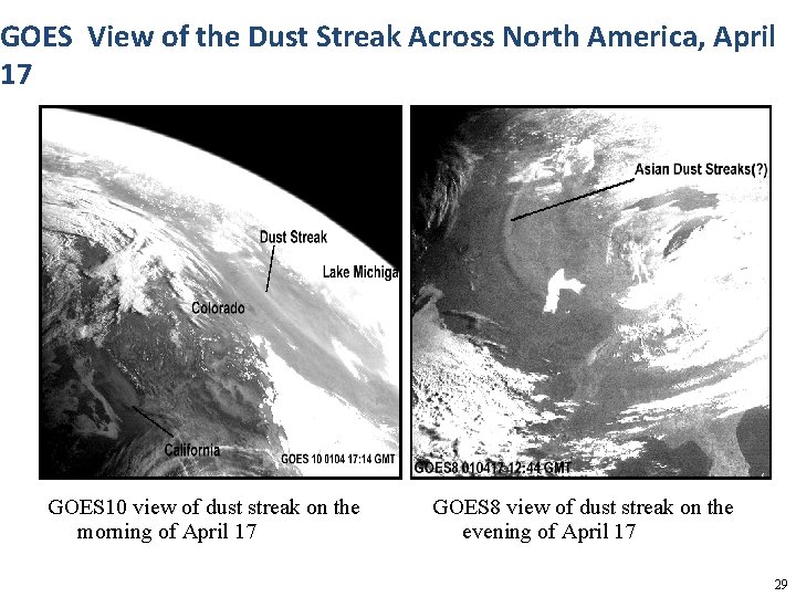 GOES View of the Dust Streak Across North America, April 17 GOES 10 view