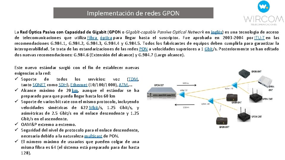 Implementación de redes GPON La Red Óptica Pasiva con Capacidad de Gigabit (GPON o