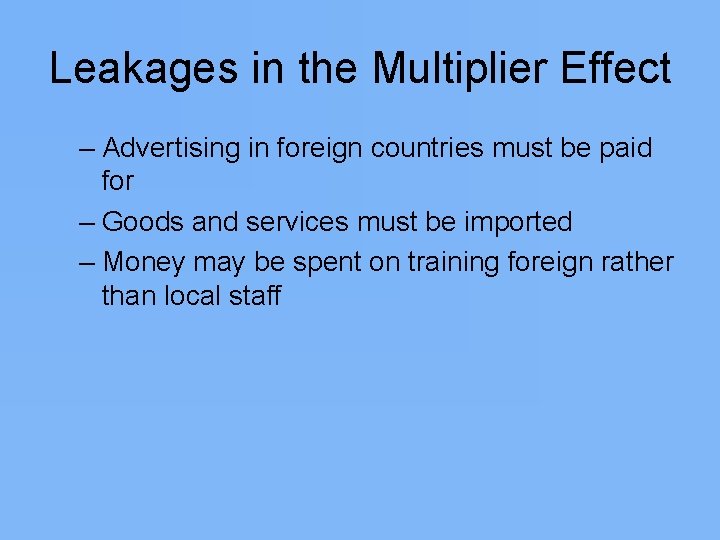 Leakages in the Multiplier Effect – Advertising in foreign countries must be paid for