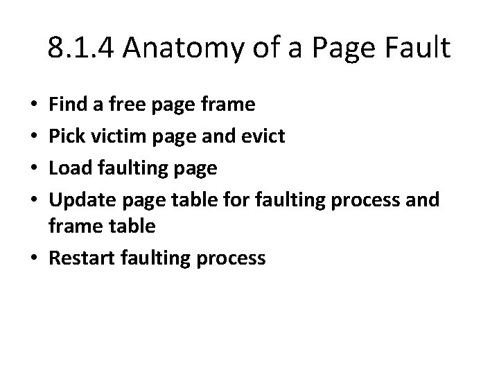 8. 1. 4 Anatomy of a Page Fault Find a free page frame Pick
