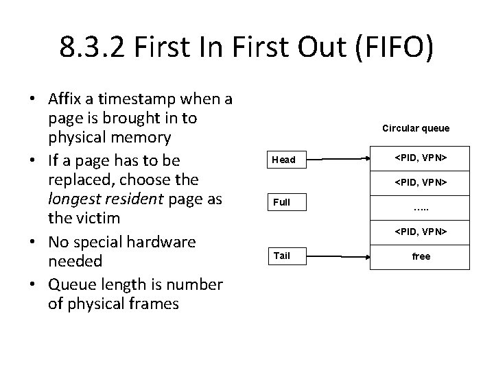 8. 3. 2 First In First Out (FIFO) • Affix a timestamp when a