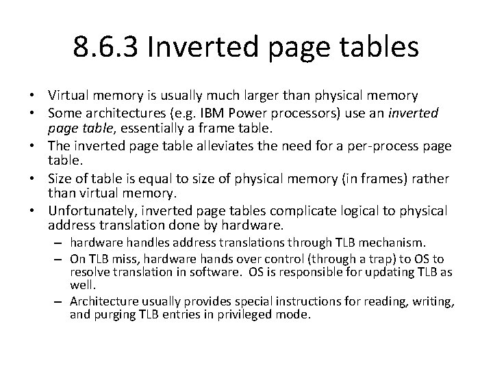 8. 6. 3 Inverted page tables • Virtual memory is usually much larger than