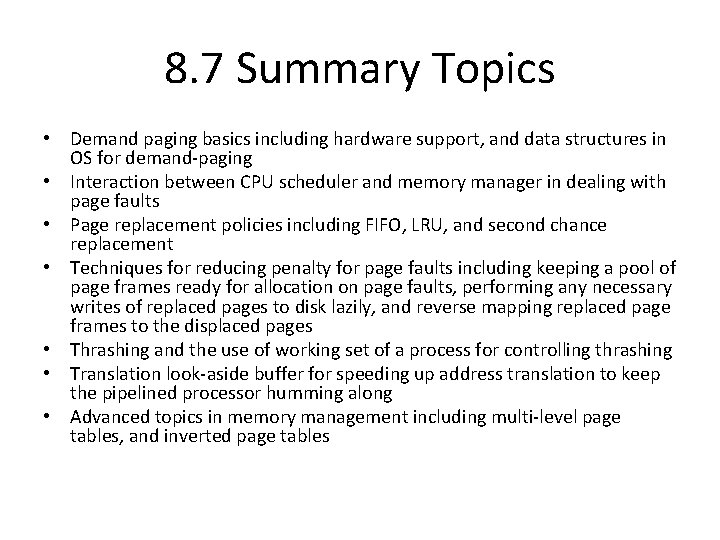 8. 7 Summary Topics • Demand paging basics including hardware support, and data structures