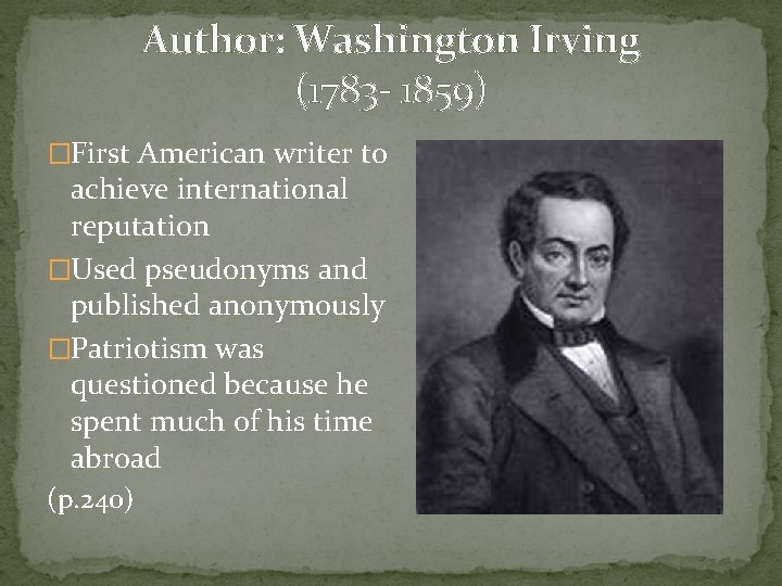 Author: Washington Irving (1783 - 1859) �First American writer to achieve international reputation �Used Author: Washington Irving (1783 - 1859) �First American writer to achieve international reputation �Used