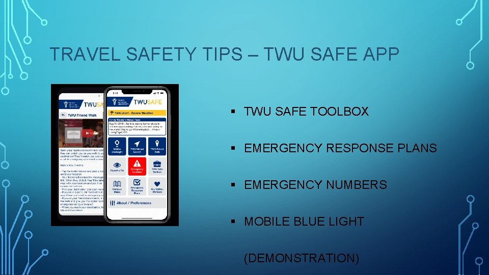 TRAVEL SAFETY TIPS – TWU SAFE APP § TWU SAFE TOOLBOX § EMERGENCY RESPONSE