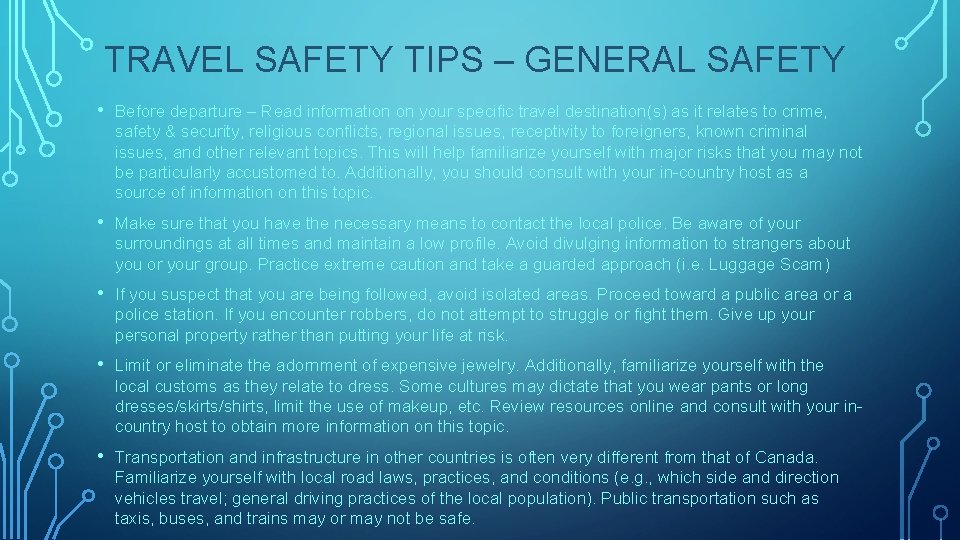 TRAVEL SAFETY TIPS – GENERAL SAFETY • Before departure – Read information on your