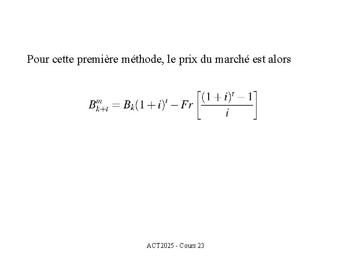 Pour cette première méthode, le prix du marché est alors ACT 2025 - Cours