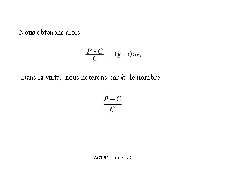 Nous obtenons alors Dans la suite, nous noterons par k: le nombre ACT 2025