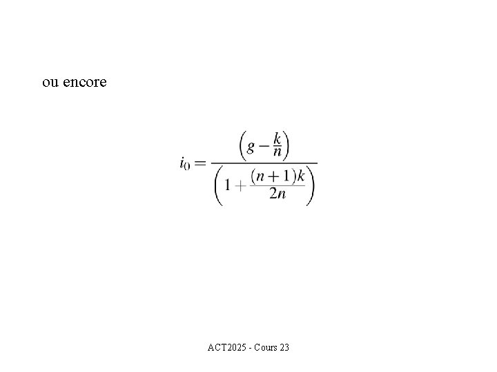 ou encore ACT 2025 - Cours 23 