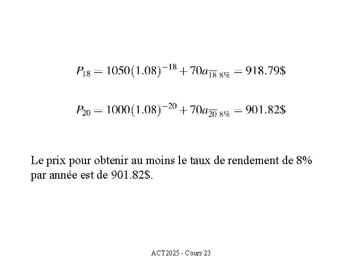 Le prix pour obtenir au moins le taux de rendement de 8% par année