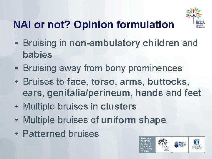 NAI or not? Opinion formulation • Bruising in non-ambulatory children and babies • Bruising