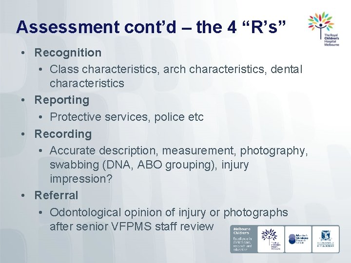 Assessment cont’d – the 4 “R’s” • Recognition • Class characteristics, arch characteristics, dental