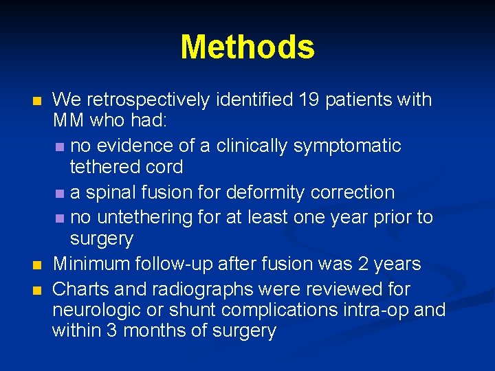 Methods n n n We retrospectively identified 19 patients with MM who had: n Methods n n n We retrospectively identified 19 patients with MM who had: n