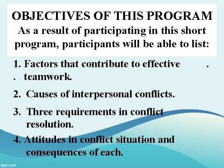 OBJECTIVES OF THIS PROGRAM As a result of participating in this short program, participants