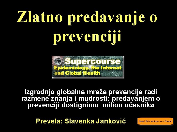 Zlatno predavanje o prevenciji Izgradnja globalne mreže prevencije radi razmene znanja i mudrosti: predavanjem