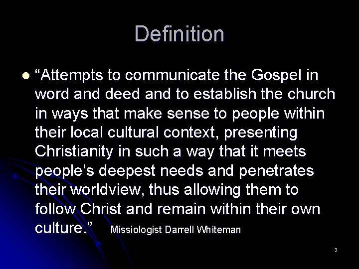 Definition l “Attempts to communicate the Gospel in word and deed and to establish