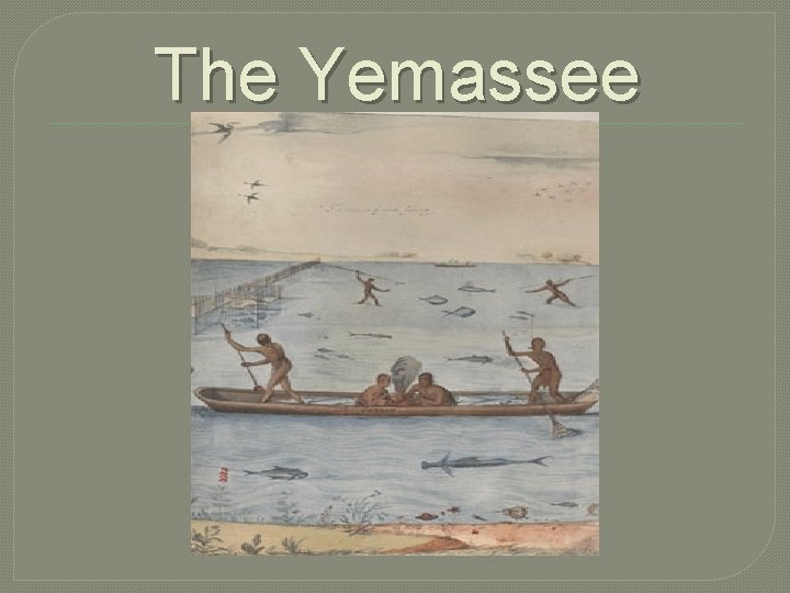 The Yemassee 