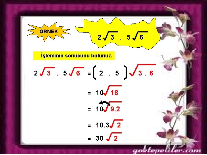 ÖRNEK 2 3 . 5 6 İşleminin sonucunu bulunuz. 2 3 . 5 6 ÖRNEK 2 3 . 5 6 İşleminin sonucunu bulunuz. 2 3 . 5 6