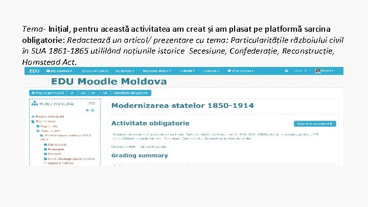 Tema- Inițial, pentru această activitatea am creat și am plasat pe platformă sarcina obligatorie: