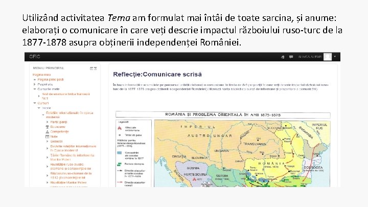 Utilizând activitatea Tema am formulat mai întâi de toate sarcina, și anume: elaborați o