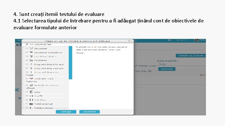 4. Sunt creați itemii testului de evaluare 4. 1 Selectarea tipului de întrebare pentru