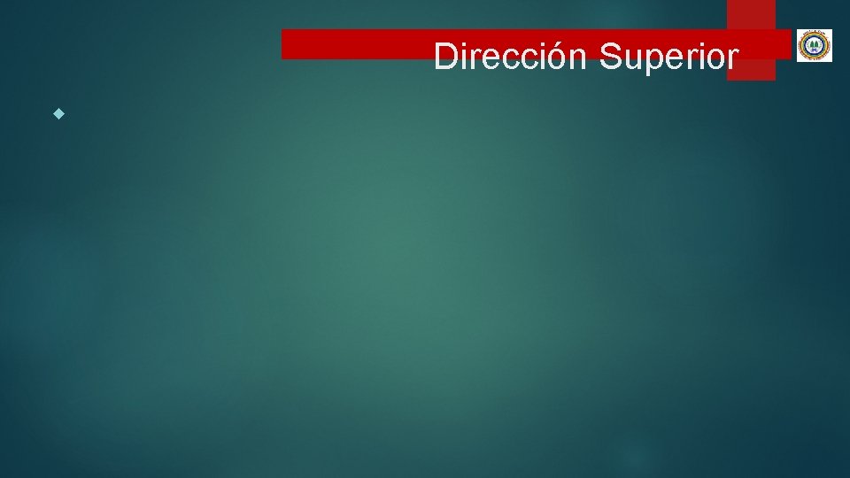 Dirección Superior Dirección Superior