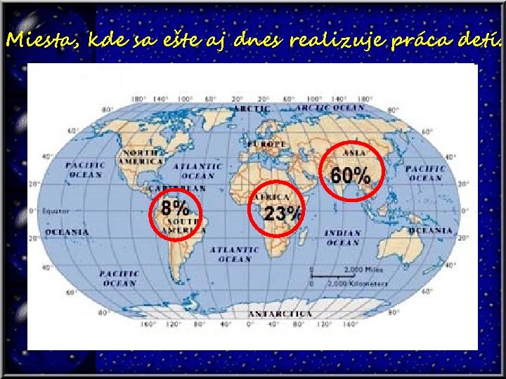 Miesta, kde sa ešte aj dnes realizuje práca detí. 